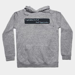 Capitalism Is Evil And Oppressive - Anti Capitalist Hoodie